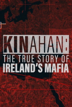 Kinahan: The True Story of Ireland's Mafia Kinahan: The True Story of Ireland's Mafia
