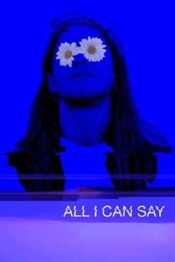 All I Can Say All I Can Say