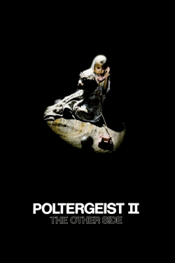 Poltergeist II: The Other Side Poltergeist II: The Other Side