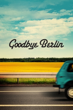 Goodbye Berlin Goodbye Berlin