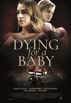 Dying for a Baby Dying for a Baby