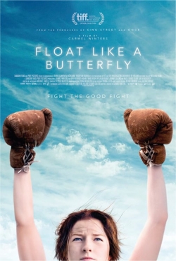 Float Like a Butterfly Float Like a Butterfly