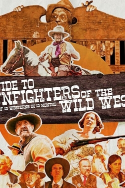 A Guide to Gunfighters of the Wild West A Guide to Gunfighters of the Wild West