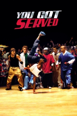 You Got Served You Got Served