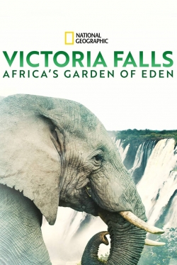 Victoria Falls: Africa's Garden of Eden Victoria Falls: Africa's Garden of Eden