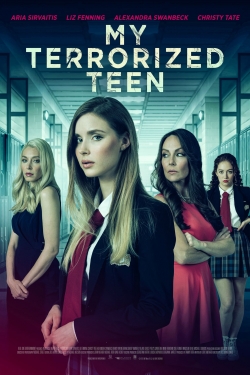 My Terrorized Teen My Terrorized Teen