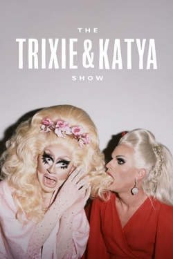 The Trixie & Katya Show The Trixie & Katya Show