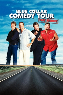 Blue Collar Comedy Tour: The Movie Blue Collar Comedy Tour: The Movie