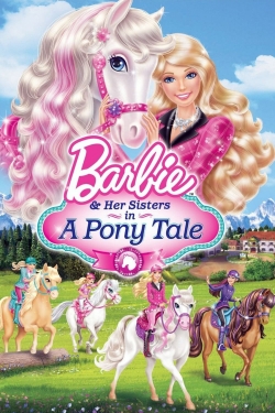 Barbie & Her Sisters in A Pony Tale Barbie & Her Sisters in A Pony Tale