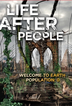 Life After People: The Series Life After People: The Series