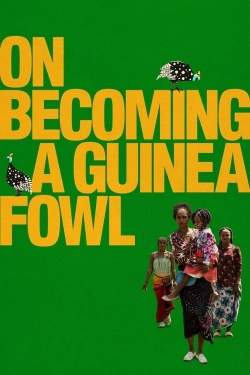 On Becoming a Guinea Fowl On Becoming a Guinea Fowl