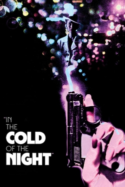 In the Cold of the Night In the Cold of the Night