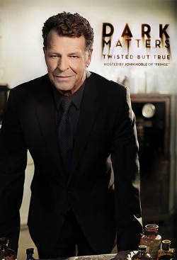Dark Matters: Twisted But True Dark Matters: Twisted But True