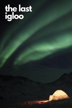 The Last Igloo The Last Igloo