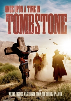 Once Upon a Time in Tombstone Once Upon a Time in Tombstone