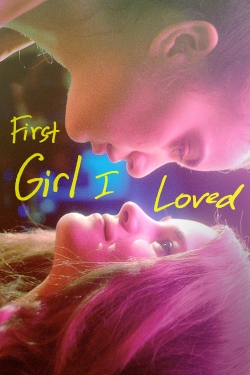First Girl I Loved First Girl I Loved