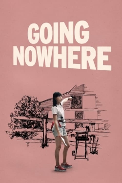 Going Nowhere Going Nowhere