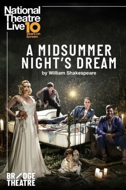 National Theatre Live: A Midsummer Night's Dream National Theatre Live: A Midsummer Night's Dream