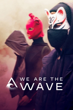 We Are the Wave We Are the Wave