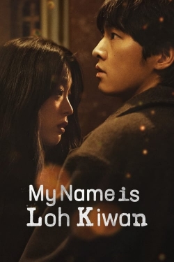 My Name Is Loh Kiwan My Name Is Loh Kiwan