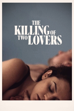 The Killing of Two Lovers The Killing of Two Lovers