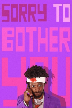 Sorry to Bother You Sorry to Bother You