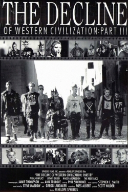 The Decline of Western Civilization Part III The Decline of Western Civilization Part III