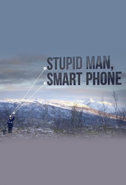 Stupid Man, Smart Phone Stupid Man, Smart Phone