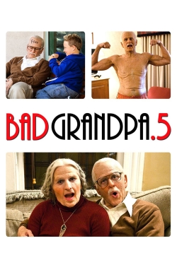 Jackass Presents: Bad Grandpa .5 Jackass Presents: Bad Grandpa .5