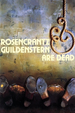 Rosencrantz & Guildenstern Are Dead Rosencrantz & Guildenstern Are Dead