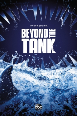 Beyond the Tank Beyond the Tank