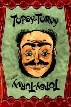Topsy-Turvy Topsy-Turvy