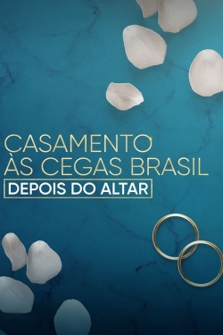 Love Is Blind Brazil: After the Altar Love Is Blind Brazil: After the Altar