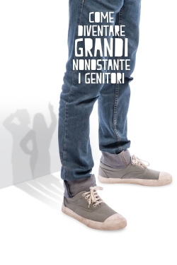 Come diventare grandi nonostante i genitori Come diventare grandi nonostante i genitori