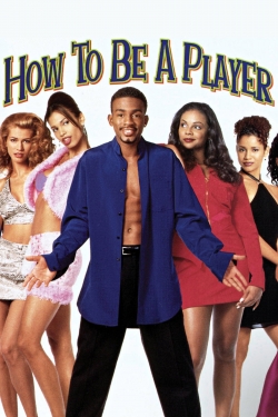 How to Be a Player How to Be a Player