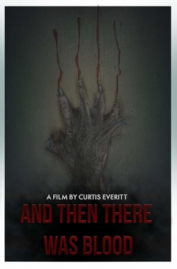 And Then There Was Blood And Then There Was Blood