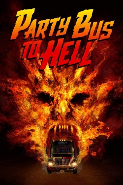 Party Bus To Hell Party Bus To Hell