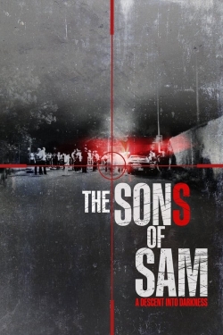 The Sons of Sam: A Descent Into Darkness The Sons of Sam: A Descent Into Darkness