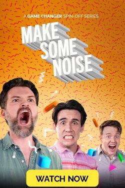 Make Some Noise Make Some Noise