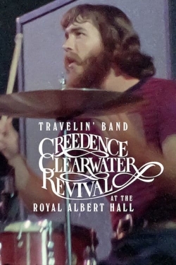 Travelin' Band: Creedence Clearwater Revival at the Royal Albert Hall 1970 Travelin' Band: Creedence Clearwater Revival at the Royal Albert Hall 1970