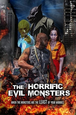 The Horrific Evil Monsters The Horrific Evil Monsters