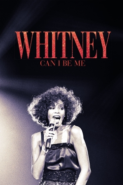 Whitney: Can I Be Me Whitney: Can I Be Me