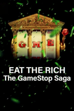 Eat the Rich: The GameStop Saga Eat the Rich: The GameStop Saga