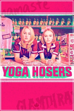 Yoga Hosers Yoga Hosers