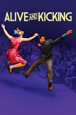 Alive and Kicking Alive and Kicking