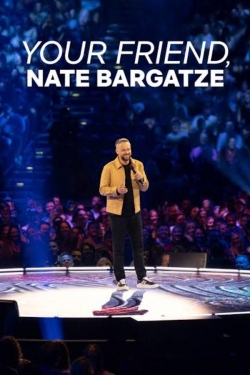 Your Friend, Nate Bargatze Your Friend, Nate Bargatze