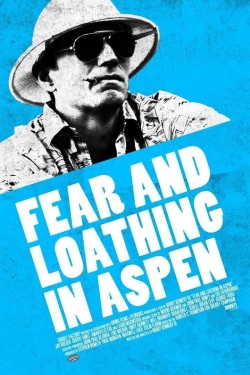 Fear and Loathing in Aspen Fear and Loathing in Aspen