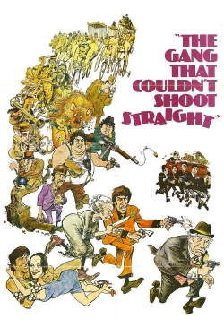 The Gang That Couldn't Shoot Straight The Gang That Couldn't Shoot Straight