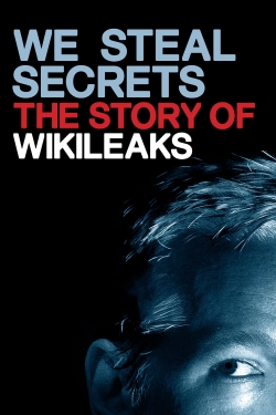 We Steal Secrets: The Story of WikiLeaks We Steal Secrets: The Story of WikiLeaks