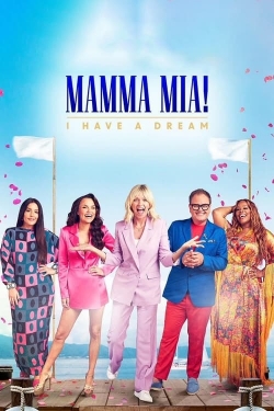Mamma Mia! I Have A Dream Mamma Mia! I Have A Dream